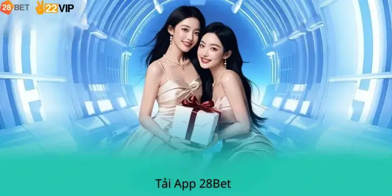 Tải App 28Bet